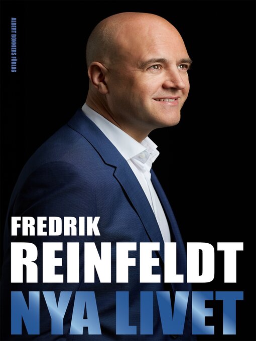 Title details for Nya livet by Fredrik Reinfeldt - Available